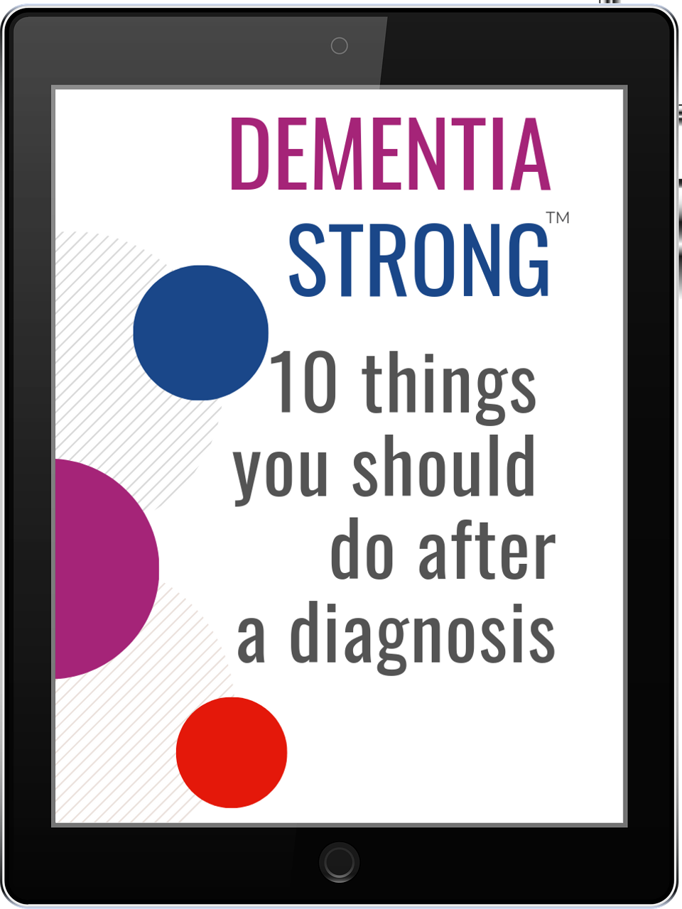 Dementia Strong, 10 Things You Should Do After a Diagnosis